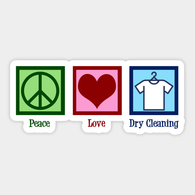 Peace Love Dry Cleaning Sticker by epiclovedesigns